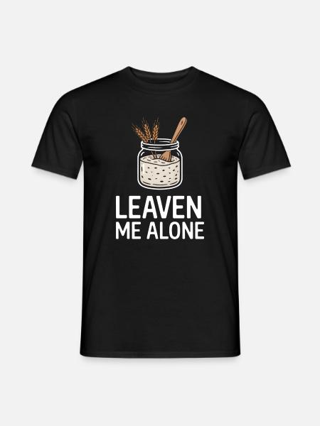 Lass Mich Teig in Ruhe - Männer T-Shirt - Schwarz