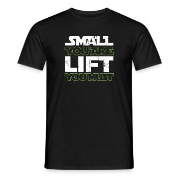 Small You Are Lift You Must - Men's T-Shirt - black - Front - AI Model Male 178 light (178cm)