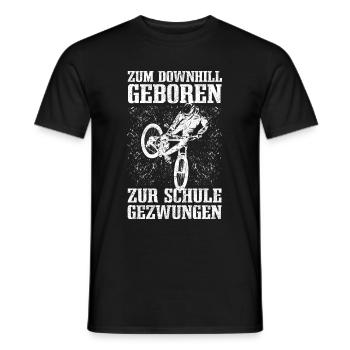 MTB Spruch - Zum Downhill Geboren zur Schule gezwu - Männer T-Shirt - Schwarz - Vorne - AI Model Male 178 light (178cm)