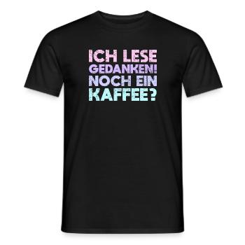 Ich Lese Gedanken! Noch Ein Kaffee? - Männer T-Shirt - Schwarz - Vorne - AI Model Male 178 light (178cm)