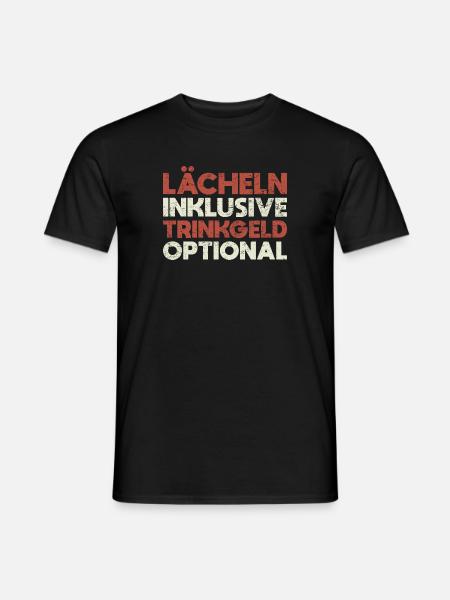 Lächeln Inklusive, Trinkgeld Optional - Männer T-Shirt - Schwarz