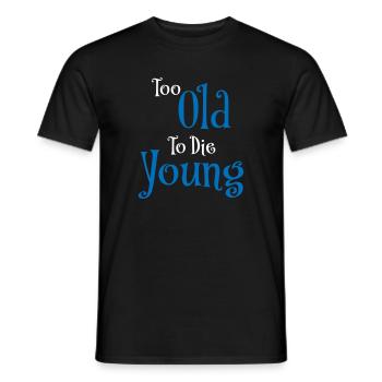 Trop vieux pour mourir jeune - T-shirt homme - noir - Devant - AI Model Male 178 light (178cm)