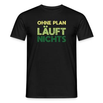Ohne Plan Läuft Nichts - Männer T-Shirt - Schwarz - Vorne - AI Model Male 178 light (178cm)
