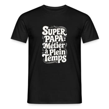 Super Papa Métier à Plein Temps - T-shirt homme - noir - Devant - AI Model Male 178 light (178cm)