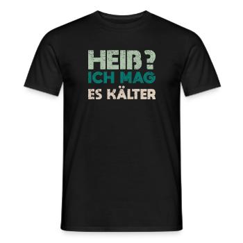 Heiß? Ich Mag Es Kälter - Männer T-Shirt - Schwarz - Vorne - AI Model Male 178 light (178cm)
