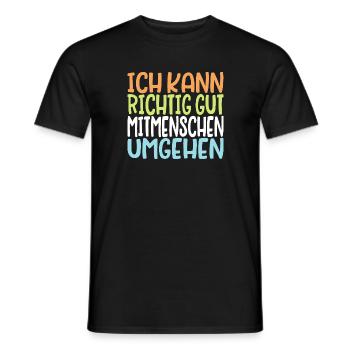 Ich kann richtig gut Mitmenschen umgehen Spruch - Männer T-Shirt - Schwarz - Vorne - AI Model Male 178 light (178cm)