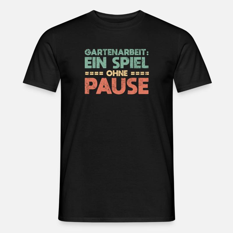 Gartenarbeit: Ein Spiel Ohne Pause - Männer T-Shirt - Schwarz