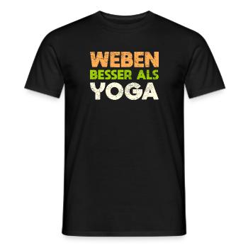 Weben - Besser Als Yoga - Männer T-Shirt - Schwarz - Vorne - AI Model Male 178 light (178cm)