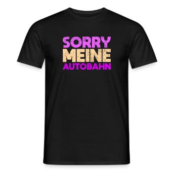 Sorry, Meine Autobahn - Männer T-Shirt - Schwarz - Vorne - AI Model Male 178 light (178cm)