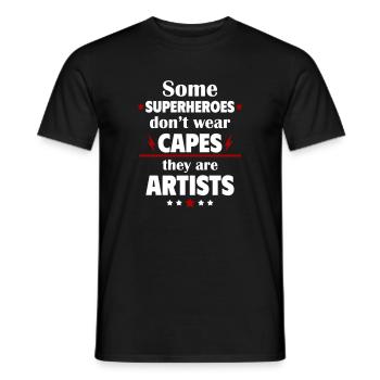 Some heroes don't wear capes, they're artists - Men's T-Shirt - black - Front - AI Model Male 178 light (178cm)
