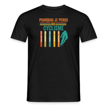 Cyclisme Pourquoi Je Perds Au Cyclisme - T-shirt homme - noir - Devant - AI Model Male 178 light (178cm)