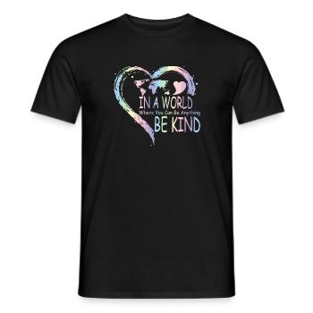In a World Where You Can Be Anything Be Kind - Men's T-Shirt - black - Front - AI Model Male 178 light (178cm)