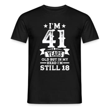 41 years old 41.Birthday like 18 Funny - Men's T-Shirt - black - Front - AI Model Male 178 light (178cm)