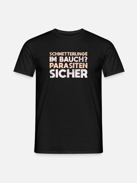 Schmetterlinge Im Bauch? Parasiten, Sicher - Männer T-Shirt - Schwarz