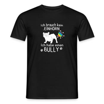 Ich brauch kein Einhorn - Ich habe einen Bully - Männer T-Shirt - Schwarz - Vorne - AI Model Male 178 light (178cm)