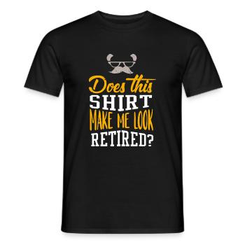 Does This Shirt Make Me Look Retired - Rente - T-shirt homme - noir - Devant - AI Model Male 178 light (178cm)