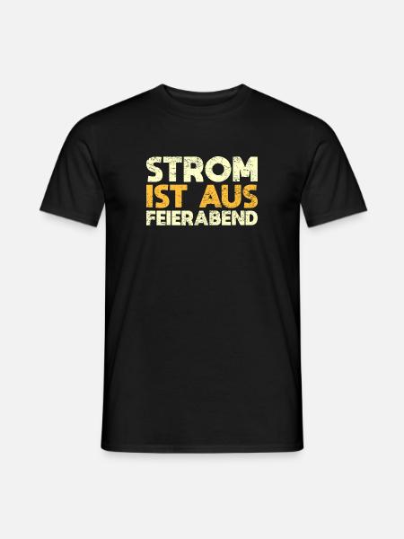 Strom Ist Aus, Feierabend - Männer T-Shirt - Schwarz