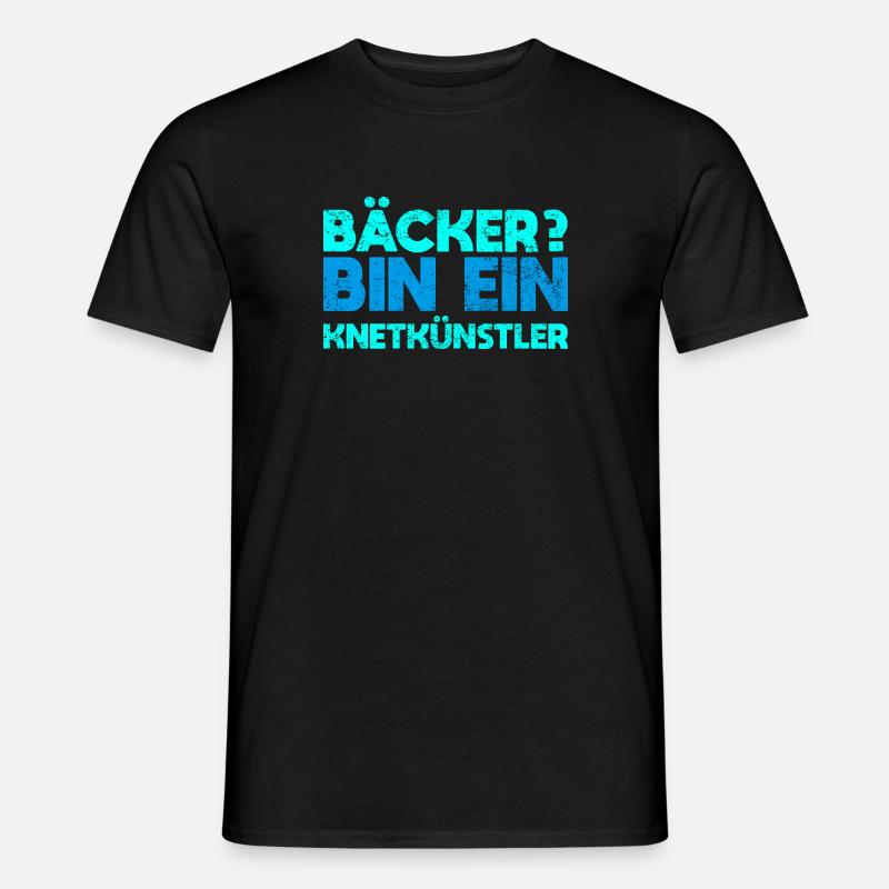 Bäcker? Bin Ein Knetkünstler - Männer T-Shirt - Schwarz