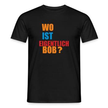 wo ist eigentlich bob - Männer T-Shirt - Schwarz - Vorne - AI Model Male 178 light (178cm)