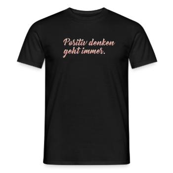 Positiv denken geht immer - Männer T-Shirt - Schwarz - Vorne - AI Model Male 178 light (178cm)