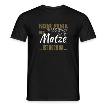 Matze - Keine Panik - lustiges Geschenk - Männer T-Shirt - Schwarz - Vorne - AI Model Male 178 light (178cm)