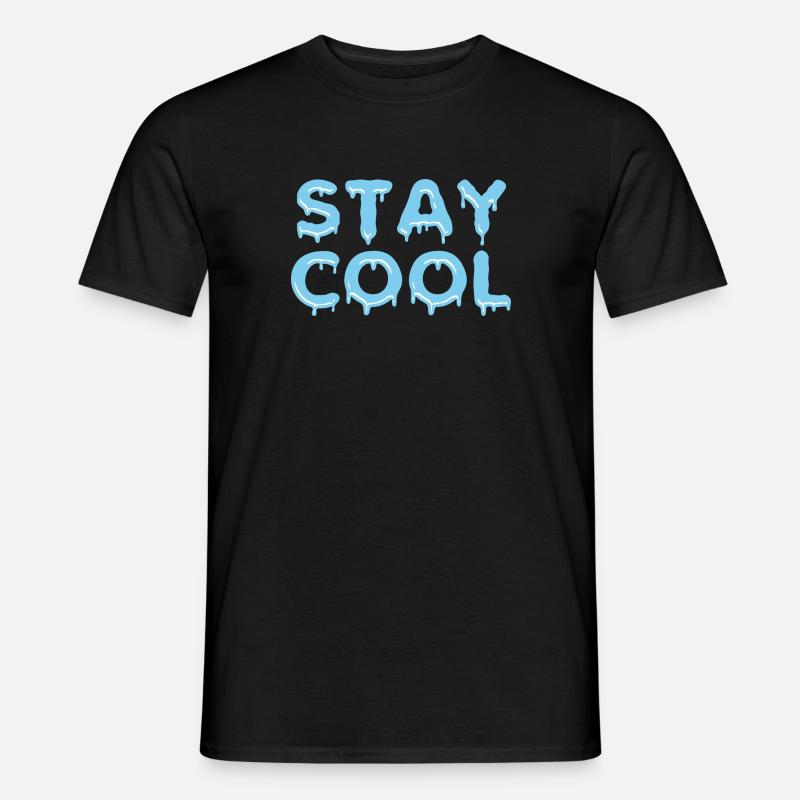 STAY COOL - Männer T-Shirt - Schwarz