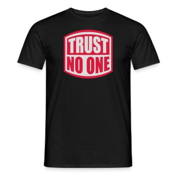 trust no one quote - Men's T-Shirt - black - Front - AI Model Male 178 light (178cm)