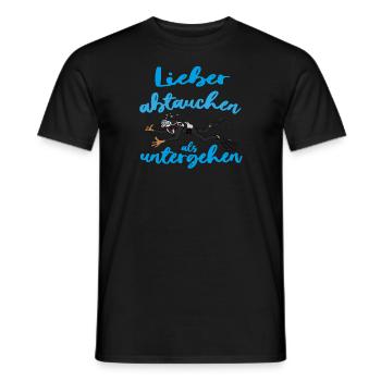 Lieber abtauchen als untergehen - Männer T-Shirt - Schwarz - Vorne - AI Model Male 178 light (178cm)