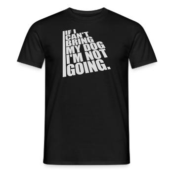 bring my dog quote - Men's T-Shirt - black - Front - AI Model Male 178 light (178cm)