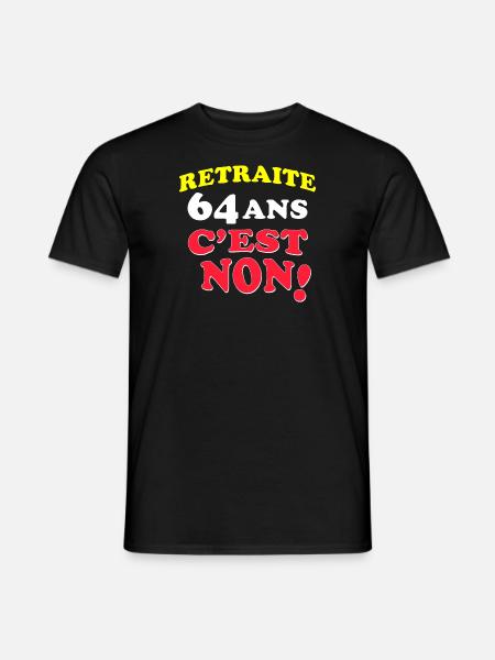 Retraite: 64 Ans C'Est Non! - Men's T-Shirt - black