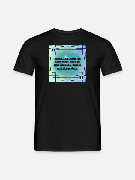 Zitat Sprüche - Männer T-Shirt - Schwarz