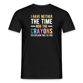 Ich habe weder die Zeit noch die Buntstifte - Männer T-Shirt - Schwarz - Vorne - AI Model Male 178 light (178cm)