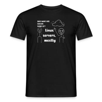 Dad what are cloud mad of ? Linux servers mostly - Men's T-Shirt - black - Front - AI Model Male 178 light (178cm)
