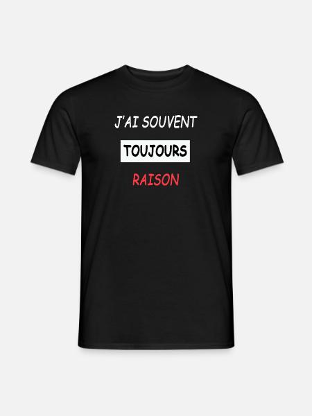 souvent toujours raison - T-shirt homme - noir