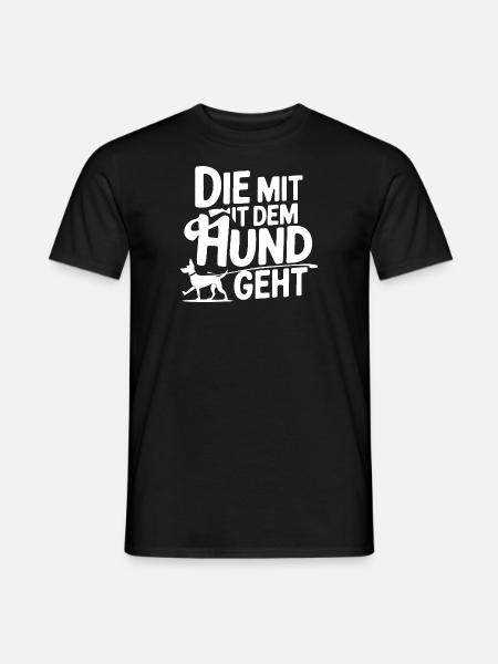 Die mit dem Hund geht - Männer T-Shirt - Schwarz