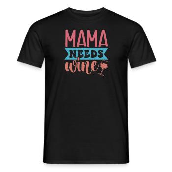 Mama Needs Wine – Sip Happens - Männer T-Shirt - Schwarz - Vorne - AI Model Male 178 light (178cm)