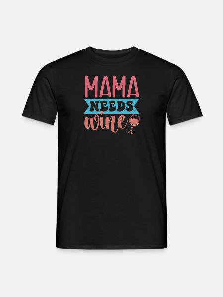 Mama Needs Wine – Sip Happens - Männer T-Shirt - Schwarz