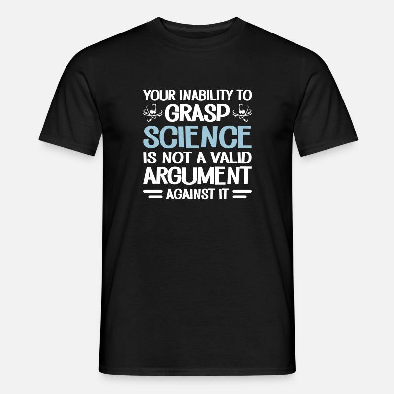 Your Inability To Grasp Science - Männer T-Shirt - Schwarz