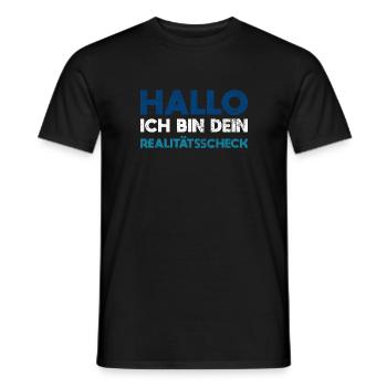 Hallo, Ich Bin Dein Realitätsscheck - Männer T-Shirt - Schwarz - Vorne - AI Model Male 178 light (178cm)