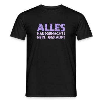 Alles Hausgemacht? Nein, Gekauft - Männer T-Shirt - Schwarz - Vorne - AI Model Male 178 light (178cm)