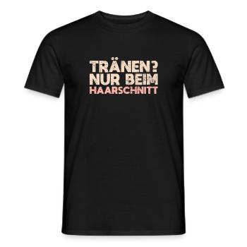 Tränen? Nur Beim Haarschnitt - Männer T-Shirt - Schwarz - Vorne - AI Model Male 178 light (178cm)
