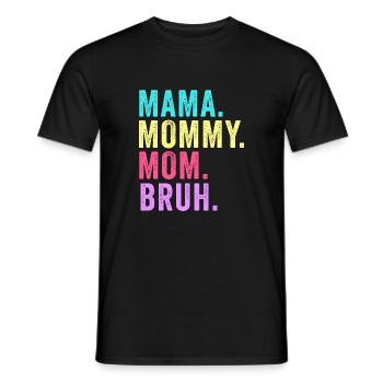 Maman Maman Maman Bruh - T-shirt homme - noir - Devant - AI Model Male 178 light (178cm)