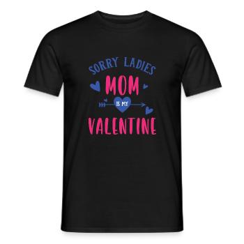 Sorry Ladies, Mama ist mein Valentinstag. - Männer T-Shirt - Schwarz - Vorne - AI Model Male 178 light (178cm)