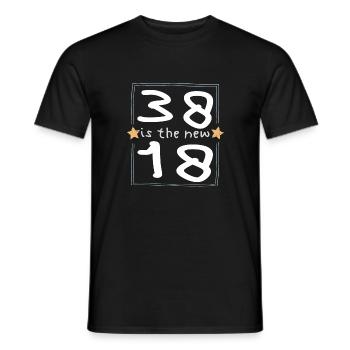 38 is the new 18 Kinderschrift - Männer T-Shirt - Schwarz - Vorne - AI Model Male 178 light (178cm)