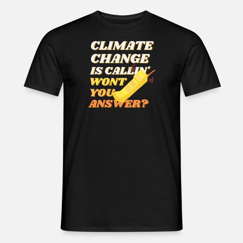 Climate change is calling - Men’s T-shirt - black