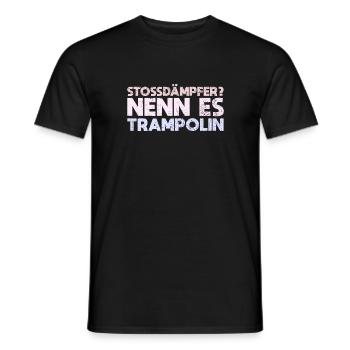 Stossdämpfer? Nenn Es Trampolin - Männer T-Shirt - Schwarz - Vorne - AI Model Male 178 light (178cm)
