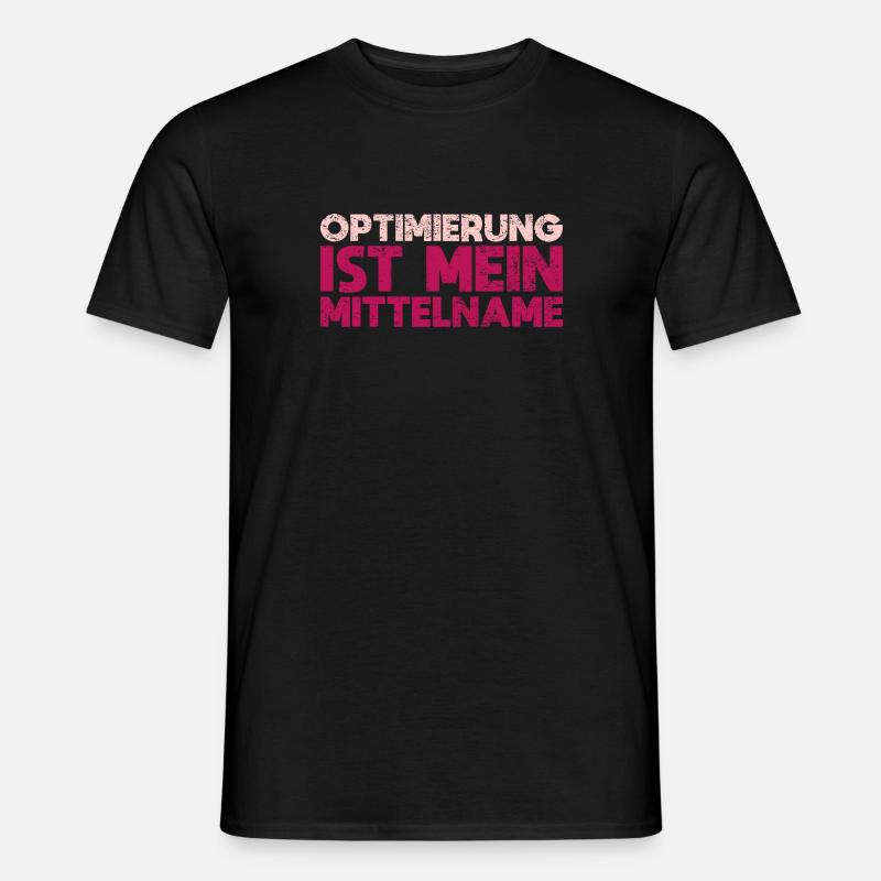 Optimierung Ist Mein Mittelname - Männer T-Shirt - Schwarz