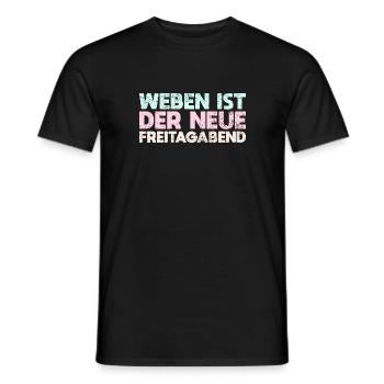 Weben Ist Der Neue Freitagabend - Männer T-Shirt - Schwarz - Vorne - AI Model Male 178 light (178cm)