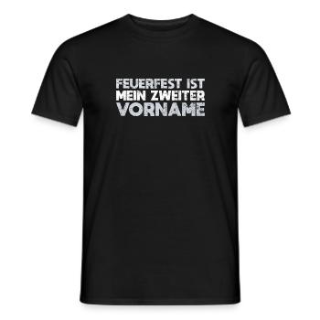 Feuerfest Ist Mein Zweiter Vorname - Männer T-Shirt - Schwarz - Vorne - AI Model Male 178 light (178cm)