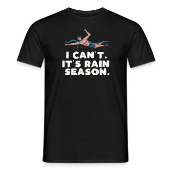 I cant Its rain season Design for a pool jokes fan - Männer T-Shirt - Schwarz - Vorne - AI Model Male 178 light (178cm)